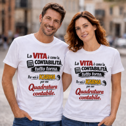 T-shirt PREMIUM KARMA - "LA VITA E' COME LA CONTABILITA'...", colore BIANCO