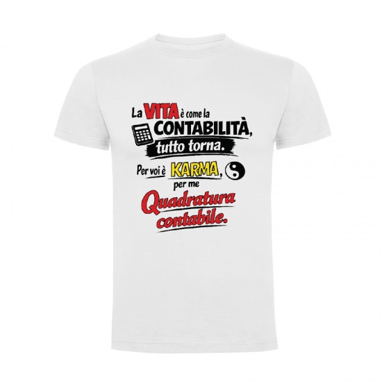 T-shirt PREMIUM KARMA - "LA VITA E' COME LA CONTABILITA'...", colore BIANCO T-shirt PREMIUM KARMA - "LA VITA E' COME LA CONTABILITA'...", colore BIANCO