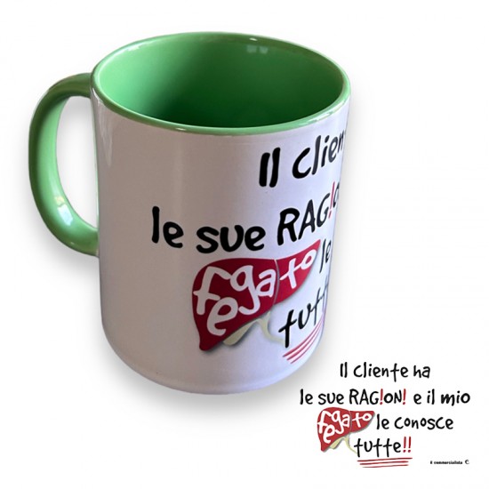 a Tazza con frase " Il cliente ha le sue ragioni..." colore Bianco/Verde a Tazza con frase " Il cliente ha le sue ragioni..." colore Bianco/Verde