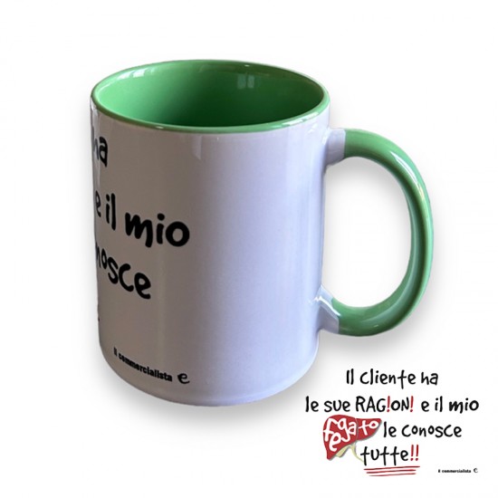 a Tazza con frase " Il cliente ha le sue ragioni..." colore Bianco/Verde a Tazza con frase " Il cliente ha le sue ragioni..." colore Bianco/Verde